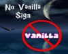 Ban Vanilla Sign