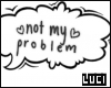 eNot my problem