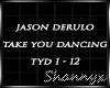$J.Derulo Take Y Dancing