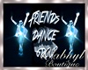 Friends Club Dance x8