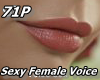 *71P*Sexy Female Voice
