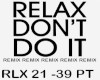 RELAX Pt 2  RLX 21-39