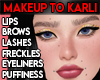 *LK* Makeup to Karli