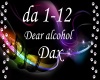 Dear Alcohol Dax