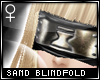 !T Sand blindfold [F]