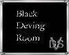 Black Deving Room