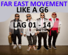 FAR EAST MVMNT-LIKE A G6