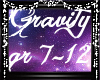 ~Y~Gravity part2 (of 2)