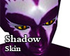 Shadow Skin