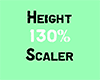 Height 130 % scaler