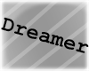 Dreamer Headsign