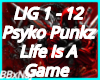 Life Is A Game Psyko Puk
