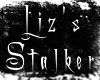 *LC* Liz's Stalker