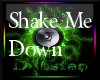 (MV) Shake Me Down 