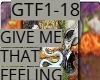 GIVE ME THAT FEELING