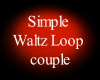 Simple Waltz Loop couple