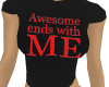 Awesome Ends With Me Tee