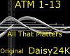 All That Matters