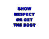 Respect the boot sign