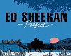 Ed Sheeran - Perfec