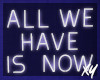 ✗Our Now Sign