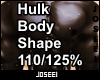 Hulk Body Shape 110/125%