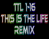 This Is The Life rmx