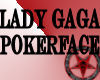 <lod>Lady Gaga Pokerface