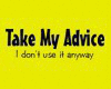 Take My Advice (Funny T)