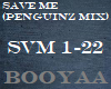Save Me (Penguinz Mix)