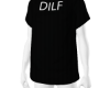 DILF tshirt