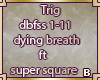 [B]Dying breath ft ss