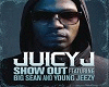 Juicy J - Show Out Vb