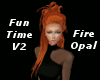 Fun Time- V2 - Fire Opal