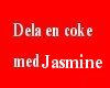 Dela en coke med Jasmine