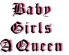 babygirls a queen