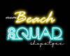 Beach Squad Neon Sign