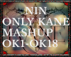 NIN ONLY KANE MASHUP