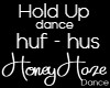 Hold Up Dance