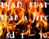 ryan star - start a fire