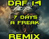 7 DAYS A FREAK REMIX