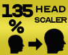 Head Scaler 135%