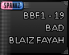 Bad - Blaiz Fayah - BBF
