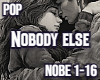 Nobody else