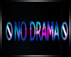 |PD| Neon No Drama Sign