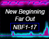 New Beginning, Far Out
