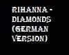Rihanna Diamonds German