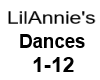 LilAnnie's Dances 1-12