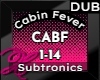 Cabin Fever - Dubstep