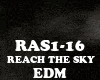 EDM-REACH THE SKY
